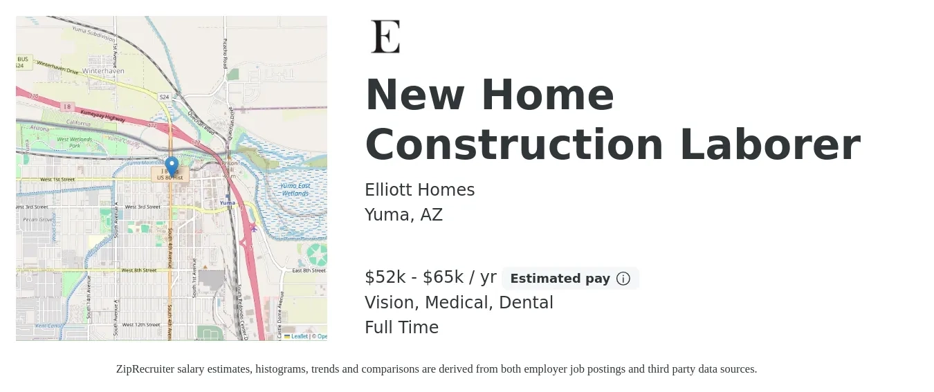 Elliott Homes job posting for a New Home Construction Laborer in Yuma, AZ with a salary of $52,000 to $65,000 Yearly and benefits including dental, life_insurance, medical, pto, retirement, and vision with a map of Yuma location.