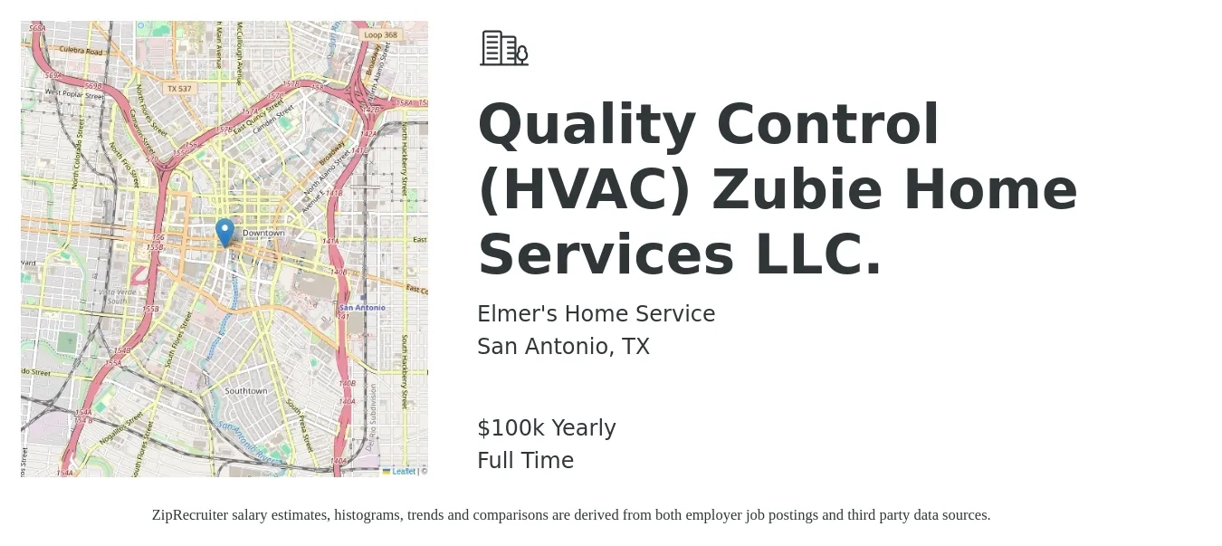 Elmer's Home Service job posting for a Quality Control (HVAC) Zubie Home Services LLC. in San Antonio, TX with a salary of $100,000 Yearly with a map of San Antonio location.