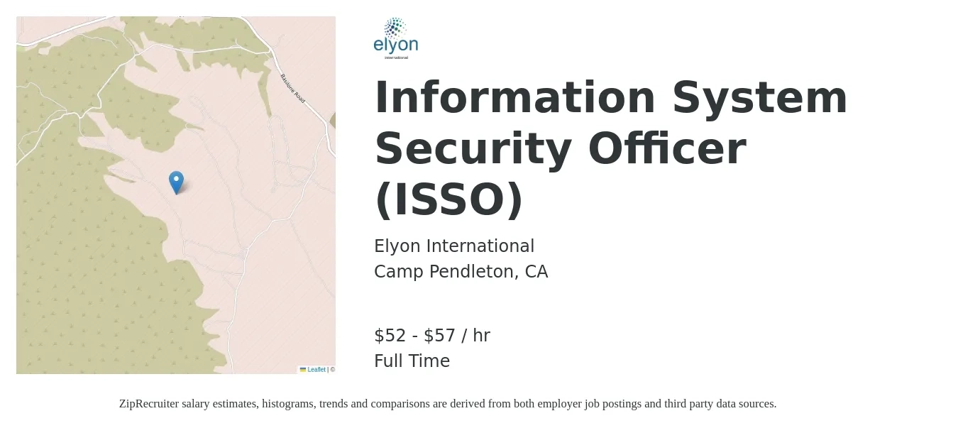 Elyon International job posting for a Information System Security Officer (ISSO) in Camp Pendleton, CA with a salary of $55 to $60 Hourly with a map of Camp Pendleton location.