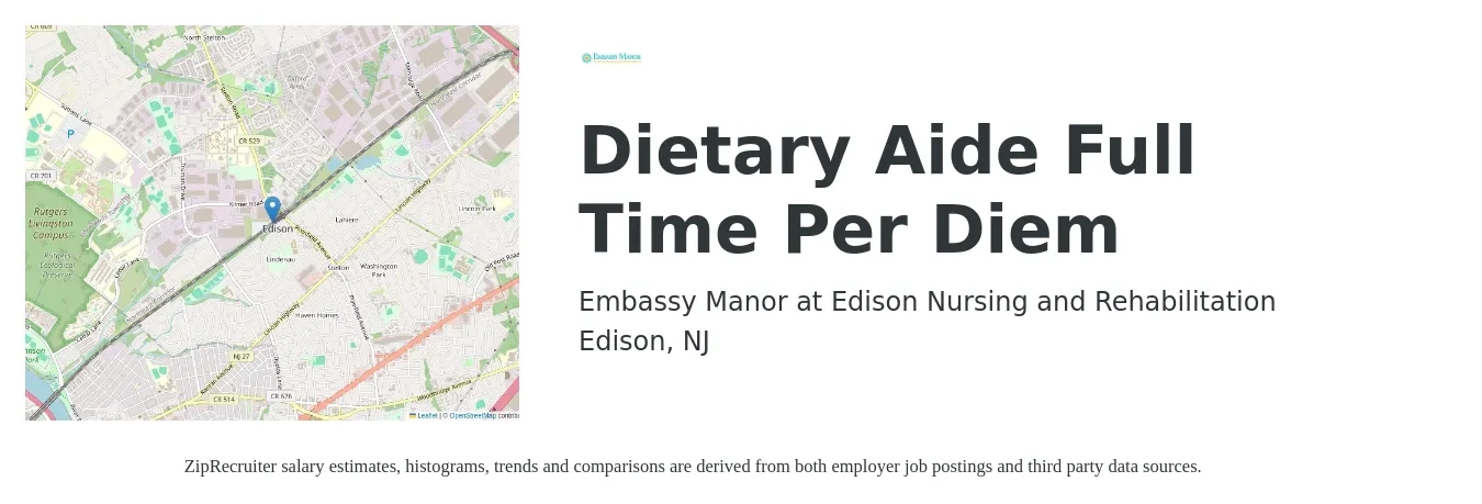 Embassy Manor at Edison Nursing and Rehabilitation job posting for a Dietary Aide (Full Time / Per Diem) in Edison, NJ with a salary of $14 to $18 Hourly with a map of Edison location.