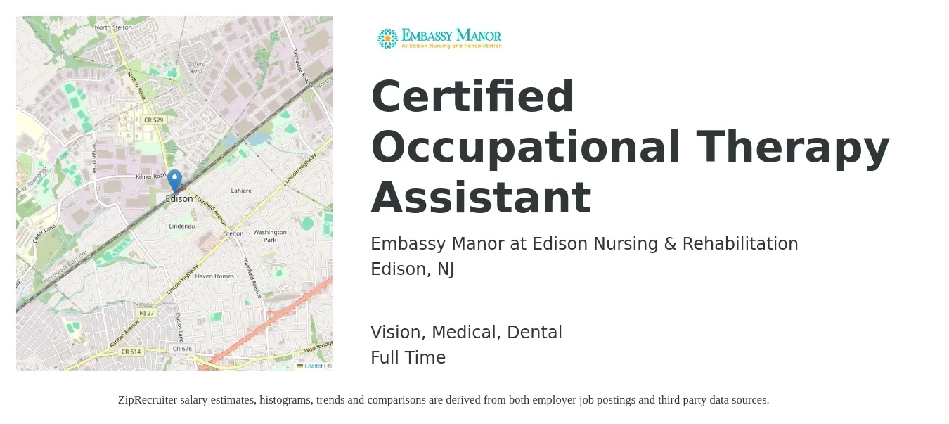 Embassy Manor at Edison Nursing & Rehabilitation job posting for a Certified Occupational Therapy Assistant in Edison, NJ with a salary of $30 to $39 Hourly and benefits including dental, life_insurance, medical, pto, and vision with a map of Edison location.