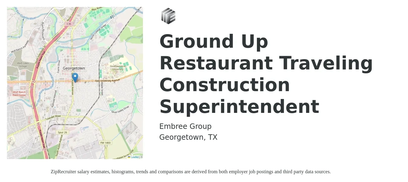 Embree Group job posting for a Ground Up Restaurant Traveling Construction Superintendent in Georgetown, TX with a salary of $78,800 to $110,000 Yearly with a map of Georgetown location.