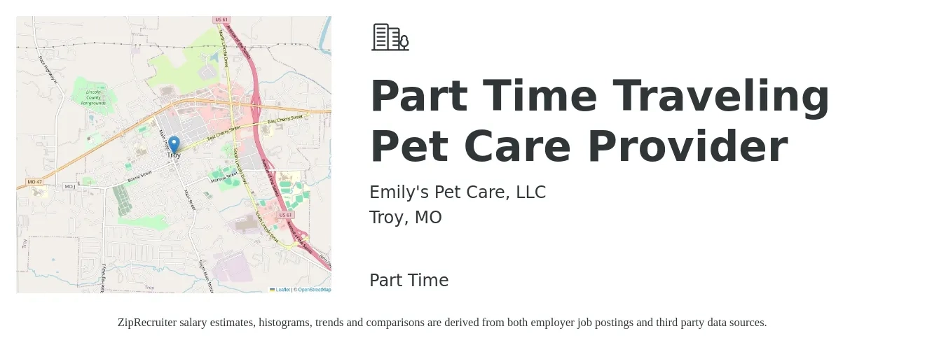 Emily's Pet Care, LLC job posting for a Part Time Traveling Pet Care Provider in Troy, MO with a salary of $13 to $15 Hourly with a map of Troy location.