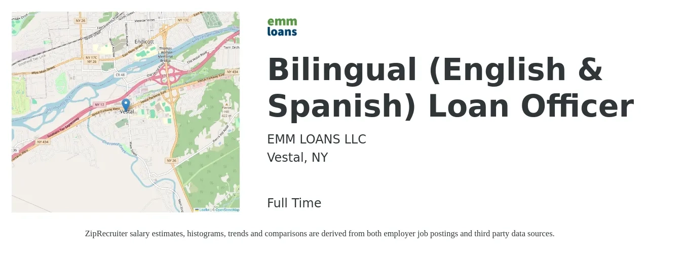 EMM LOANS LLC job posting for a Bilingual (English & Spanish) Loan Officer in Vestal, NY with a salary of $43,900 to $85,900 Yearly with a map of Vestal location.