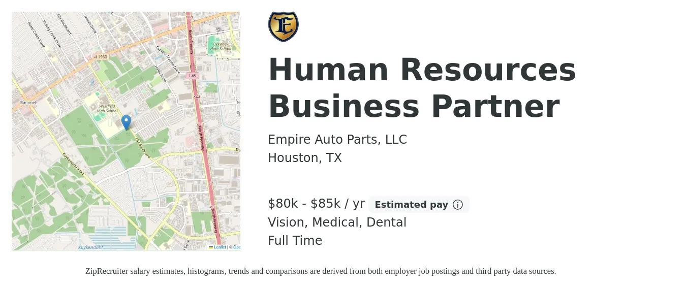 Empire Auto Parts, LLC job posting for a Human Resources Business Partner in Houston, TX with a salary of $80,000 to $85,000 Yearly and benefits including vision, dental, life_insurance, medical, pto, and retirement with a map of Houston location.