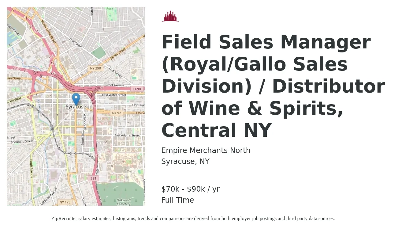 Empire Merchants North job posting for a Field Sales Manager (Royal/Gallo Sales Division) / Distributor of Wine & Spirits, Central NY in Syracuse, NY with a salary of $70,000 to $90,000 Yearly with a map of Syracuse location.