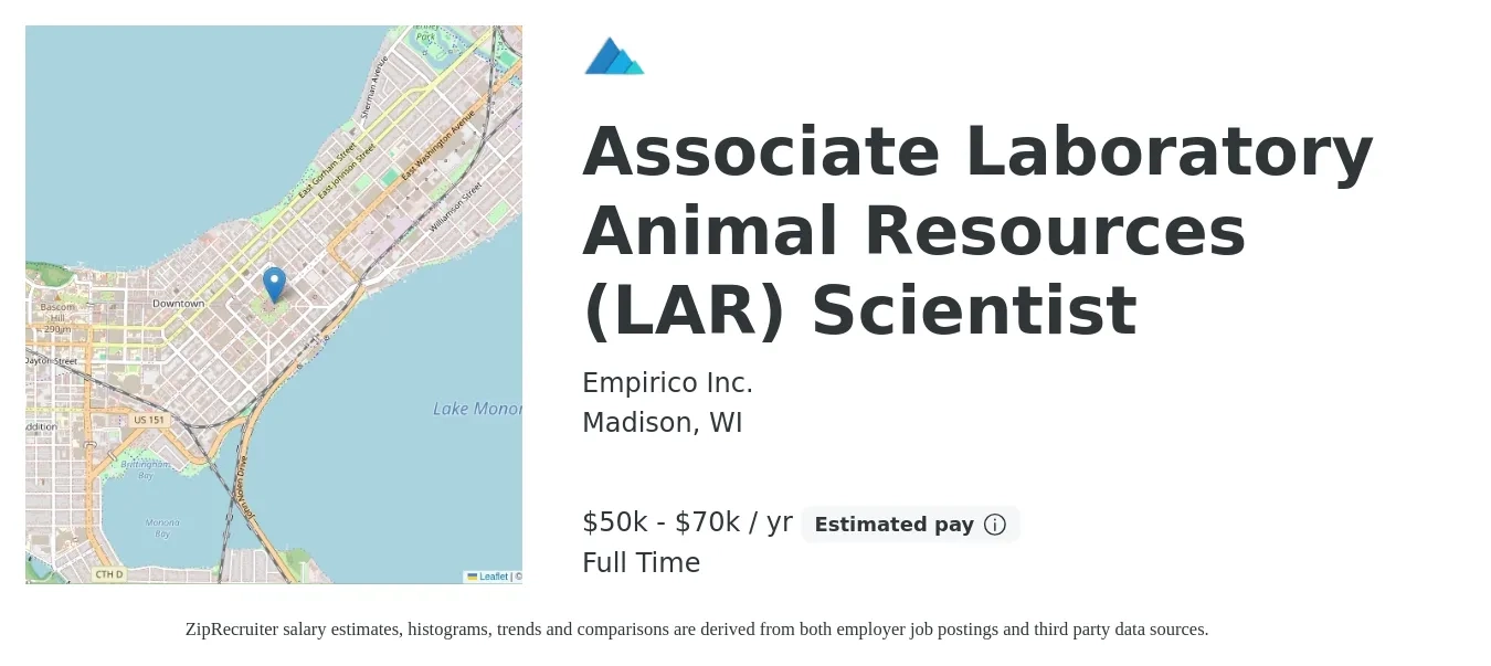 Empirico Inc. job posting for a Associate Laboratory Animal Resources (LAR) Scientist in Madison, WI with a salary of $50,000 to $70,000 Yearly with a map of Madison location.