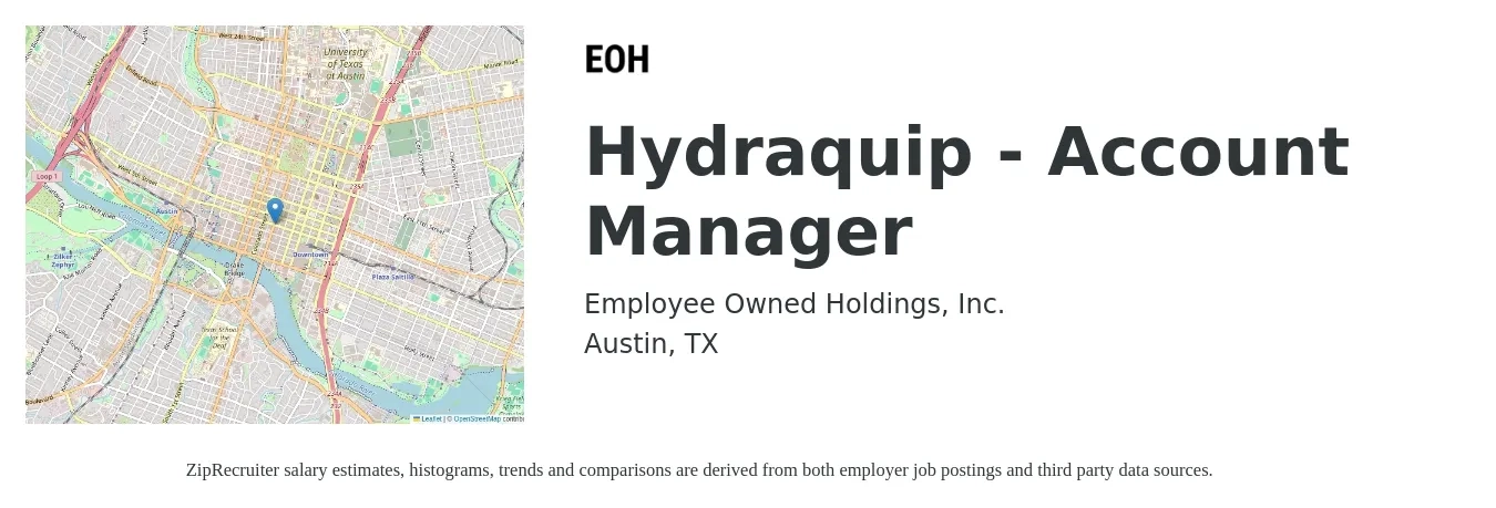Employee Owned Holdings, Inc. job posting for a Hydraquip - Account Manager in Austin, TX with a salary of $47,600 to $77,800 Yearly with a map of Austin location.