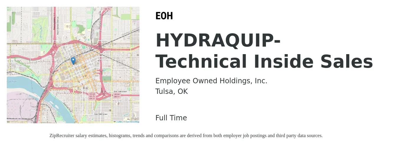 Employee Owned Holdings, Inc. job posting for a HYDRAQUIP- Technical Inside Sales in Tulsa, OK with a salary of $45,700 to $65,800 Yearly with a map of Tulsa location.