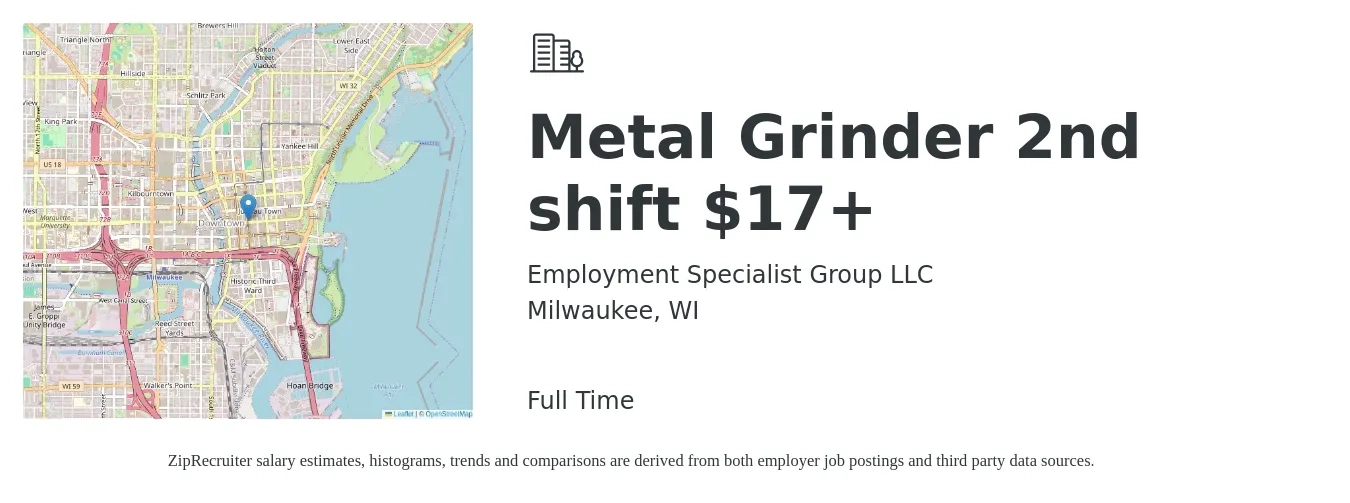 Employment Specialist Group LLC job posting for a Metal Grinder 2nd shift $17+ in Milwaukee, WI with a salary of $17 Hourly with a map of Milwaukee location.