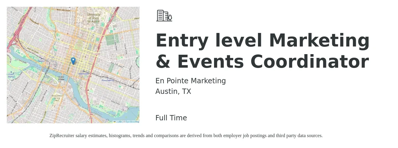 En Pointe Marketing job posting for a Entry level Marketing & Events Coordinator in Austin, TX with a salary of $600 to $700 Weekly with a map of Austin location.