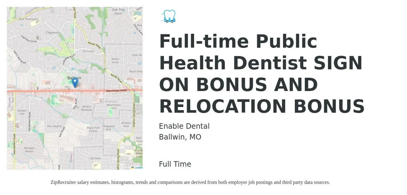 Enable Dental job posting for a Full-time Public Health Dentist SIGN ON BONUS AND RELOCATION BONUS in Ballwin, MO with a salary of $1,000 to $1,500 Daily with a map of Ballwin location.