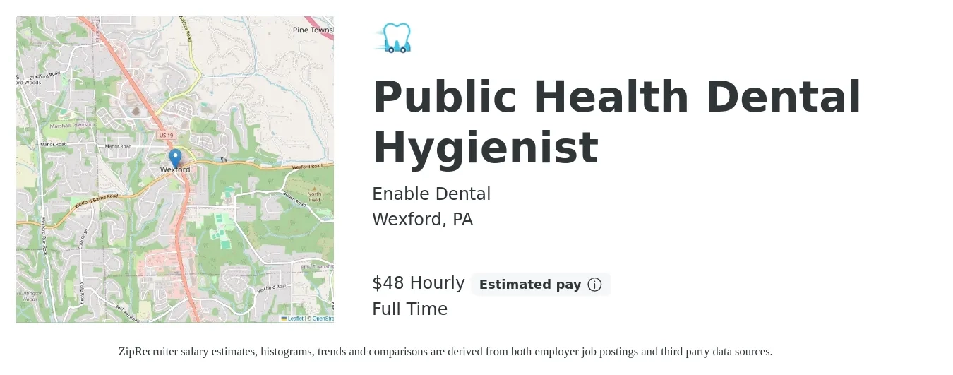 Enable Dental job posting for a Public Health Dental Hygienist in Wexford, PA with a salary of $50 Hourly with a map of Wexford location.