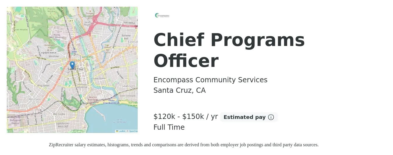 Encompass Community Services job posting for a Chief Programs Officer in Santa Cruz, CA with a salary of $120,000 to $150,000 Yearly with a map of Santa Cruz location.