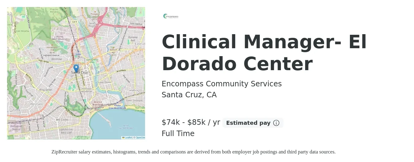 Encompass Community Services job posting for a Clinical Manager- El Dorado Center in Santa Cruz, CA with a salary of $74,000 to $85,000 Yearly with a map of Santa Cruz location.