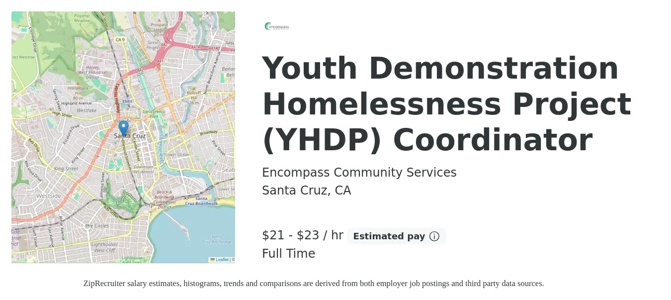 Encompass Community Services job posting for a Youth Demonstration Homelessness Project (YHDP) Coordinator in Santa Cruz, CA with a salary of $22 to $24 Hourly with a map of Santa Cruz location.