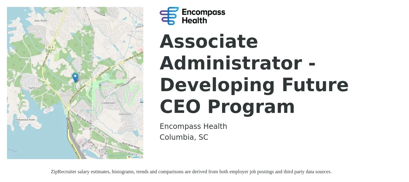 Encompass Health job posting for a Associate Administrator - Developing Future CEO Program in Columbia, SC with a salary of $54,100 to $85,600 Yearly with a map of Columbia location.