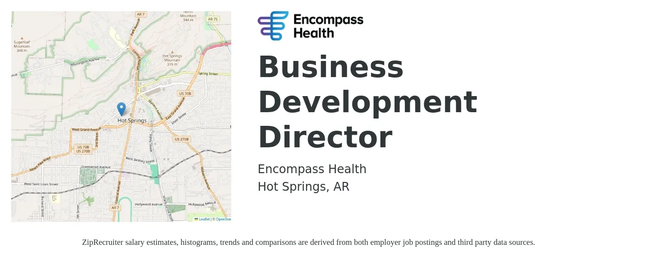 Encompass Health job posting for a Business Development Director in Hot Springs, AR with a salary of $76,000 to $123,200 Yearly with a map of Hot Springs location.