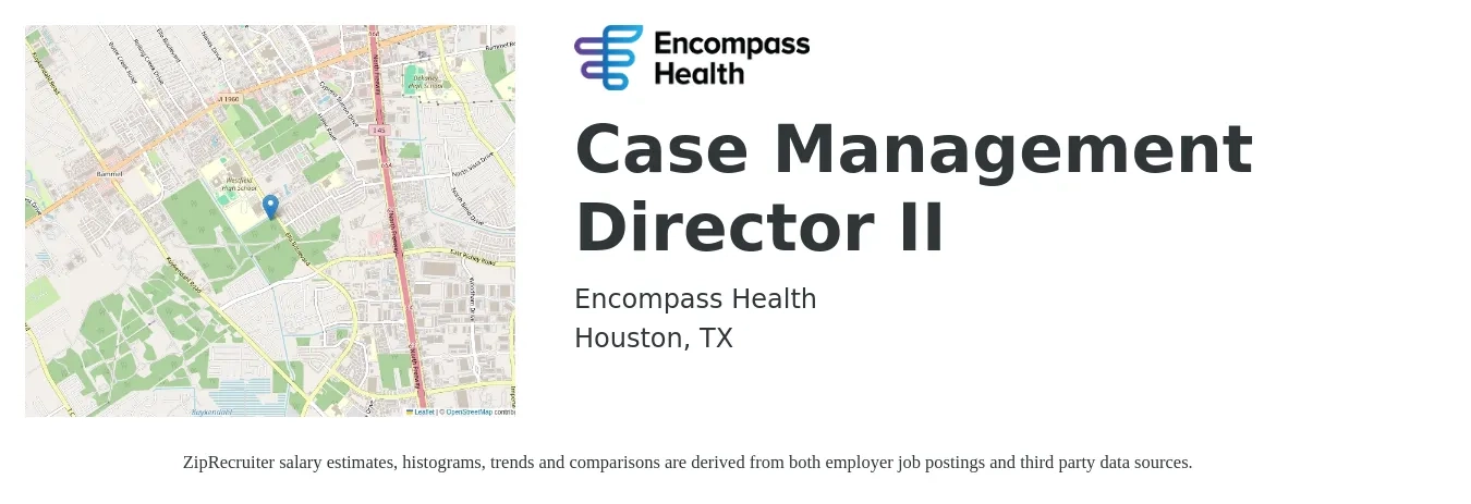 Encompass Health job posting for a Case Management Director II in Houston, TX with a salary of $88,800 to $128,200 Yearly with a map of Houston location.