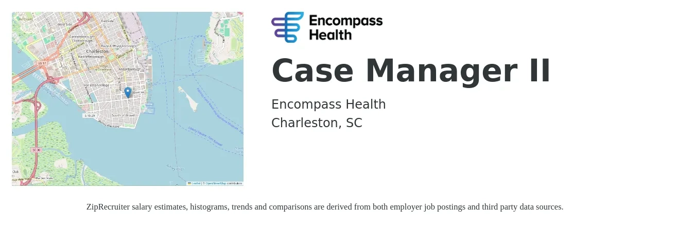 Encompass Health job posting for a Case Manager II in Charleston, SC with a salary of $35 to $57 Hourly with a map of Charleston location.
