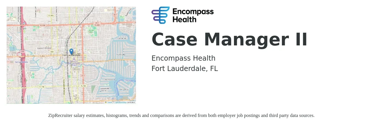 Encompass Health job posting for a Case Manager II in Fort Lauderdale, FL with a salary of $34 to $56 Hourly with a map of Fort Lauderdale location.