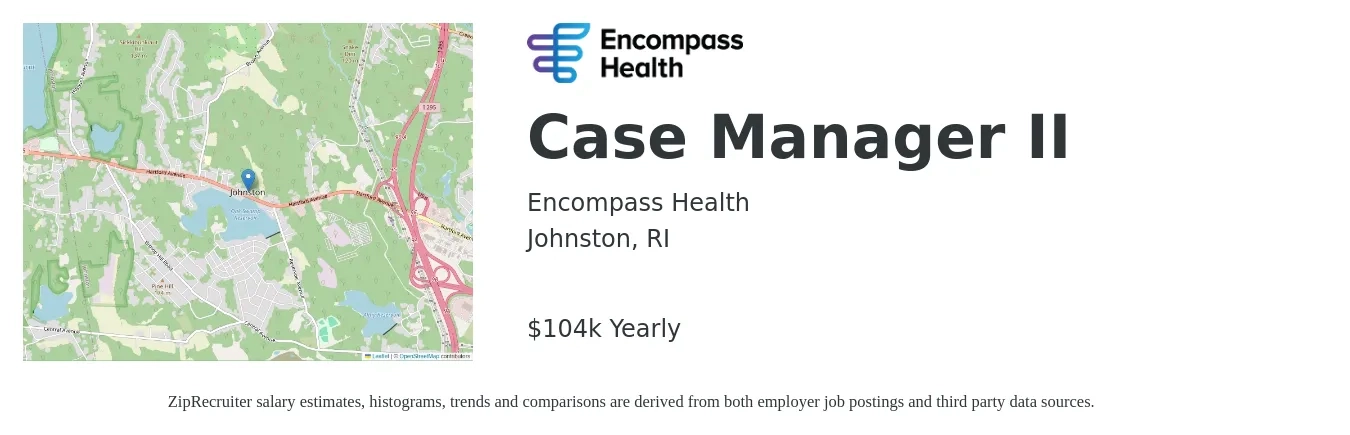 Encompass Health job posting for a Case Manager II in Johnston, RI with a salary of $104,000 Yearly with a map of Johnston location.