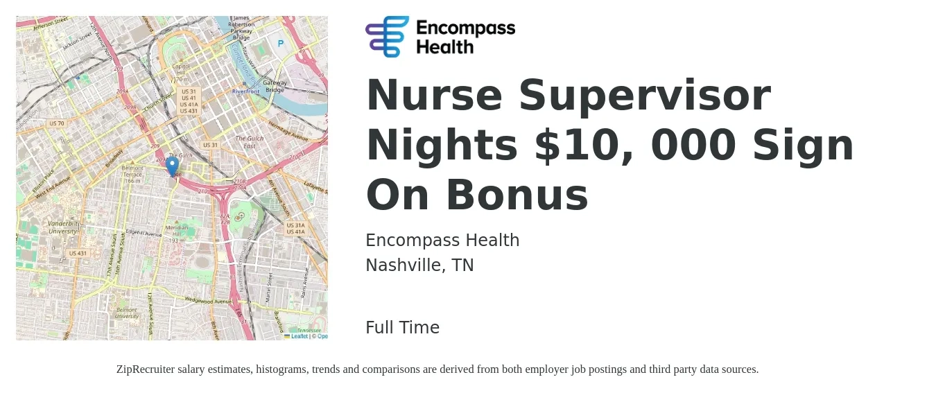 Encompass HealthCorporation job posting for a Nurse Supervisor Nights $10, 000 Sign On Bonus in Nashville, TN with a salary of $38 to $56 Hourly with a map of Nashville location.