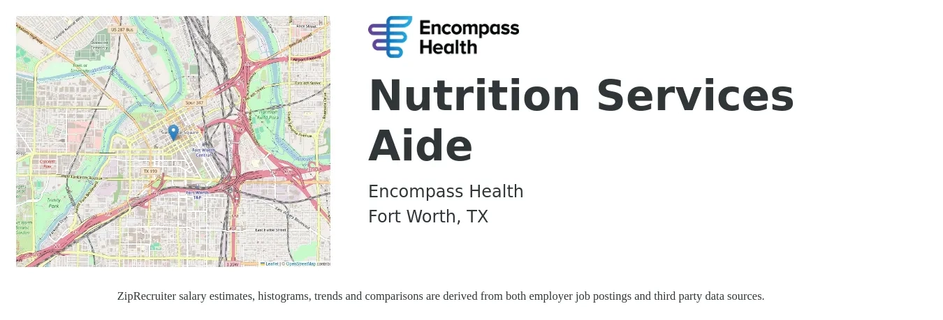Encompass Health job posting for a Nutrition Services Aide in Fort Worth, TX with a salary of $14 to $18 Hourly with a map of Fort Worth location.