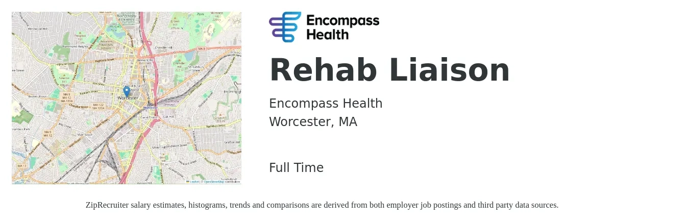 Encompass Health job posting for a Rehab Liaison in Worcester, MA with a salary of $50,900 to $74,300 Yearly with a map of Worcester location.