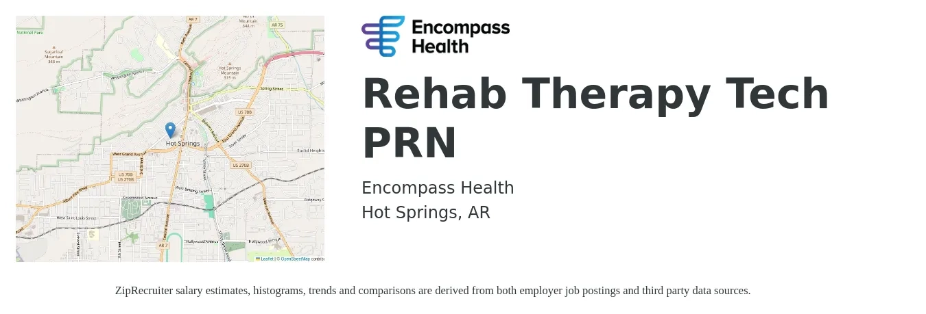 Encompass Health job posting for a Rehab Therapy Tech PRN in Hot Springs, AR with a salary of $12 to $17 Hourly with a map of Hot Springs location.