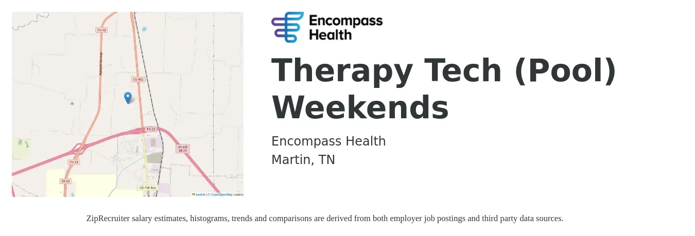 Encompass Health job posting for a Therapy Tech (Pool) Weekends in Martin, TN with a salary of $13 to $18 Hourly with a map of Martin location.