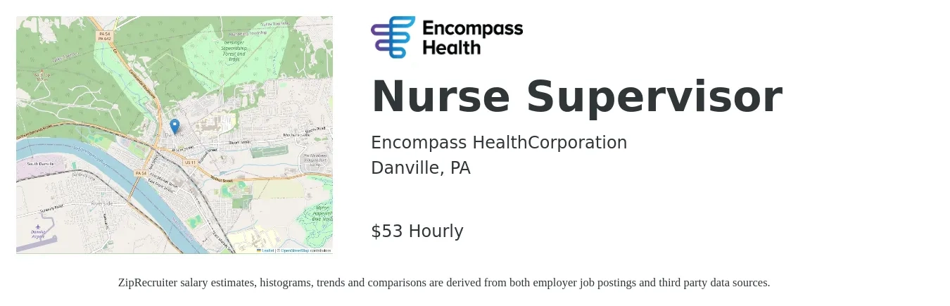 Encompass Health job posting for a Nurse Supervisor in Danville, PA with a salary of $56 Hourly with a map of Danville location.