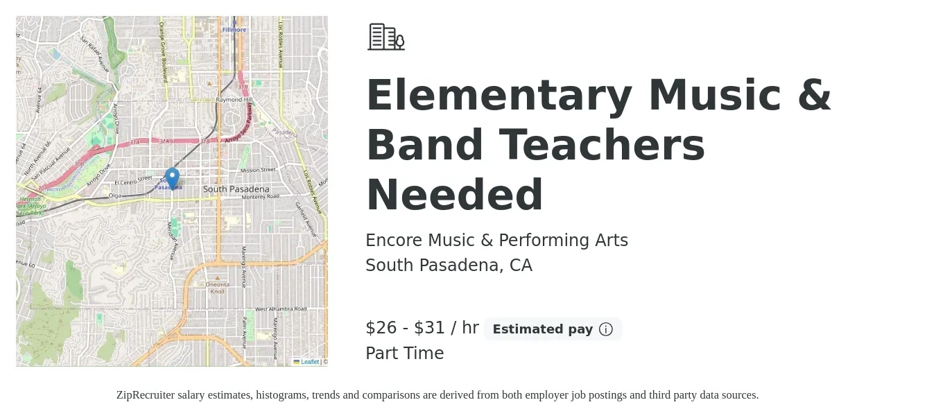 Encore Music & Performing Arts job posting for a Elementary Music & Band Teachers Needed in South Pasadena, CA with a salary of $28 to $32 Hourly with a map of South Pasadena location.