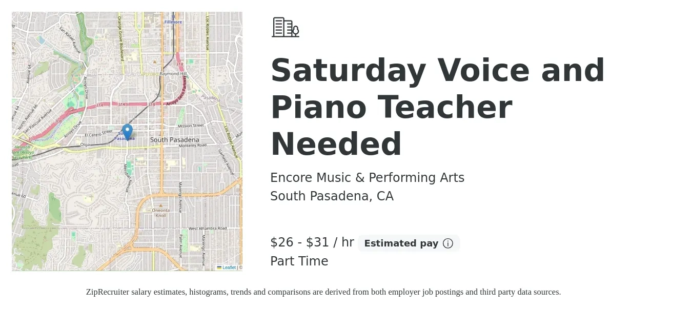 Encore Music & Performing Arts job posting for a Saturday Voice and Piano Teacher Needed in South Pasadena, CA with a salary of $28 to $32 Hourly with a map of South Pasadena location.