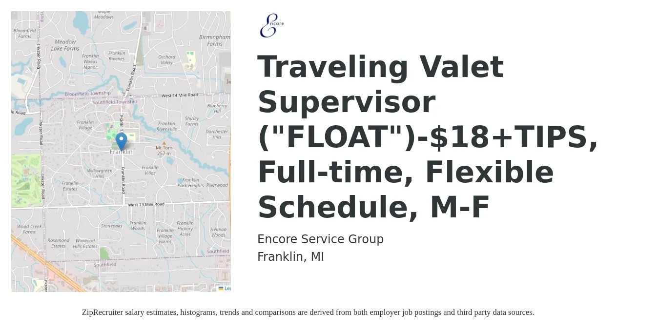 Encore Service Group job posting for a Traveling Valet Supervisor ("FLOAT")-$18+TIPS, Full-time, Flexible Schedule, M-F in Franklin, MI with a salary of $13 to $17 Hourly with a map of Franklin location.