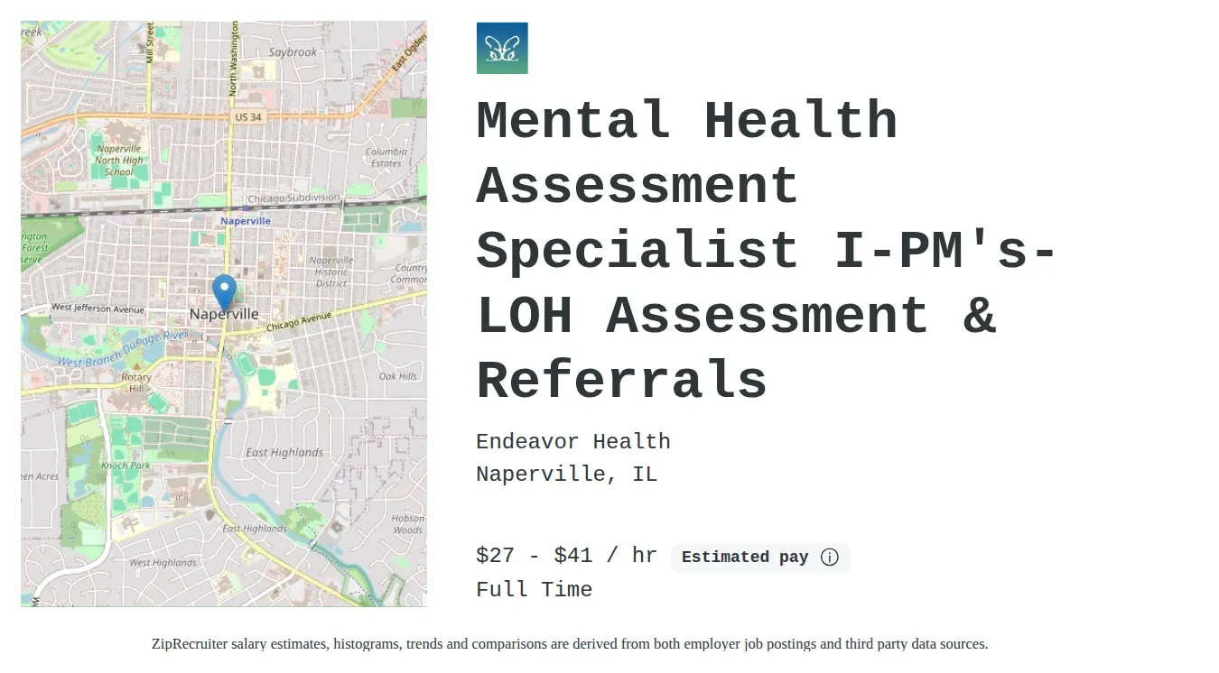 Endeavor Health job posting for a Mental Health Assessment Specialist I-PM's-LOH Assessment & Referrals in Naperville, IL with a salary of $28 to $43 Hourly and benefits including Medical, Vision, Dental, PTO, and Retirement with a map of Naperville location.