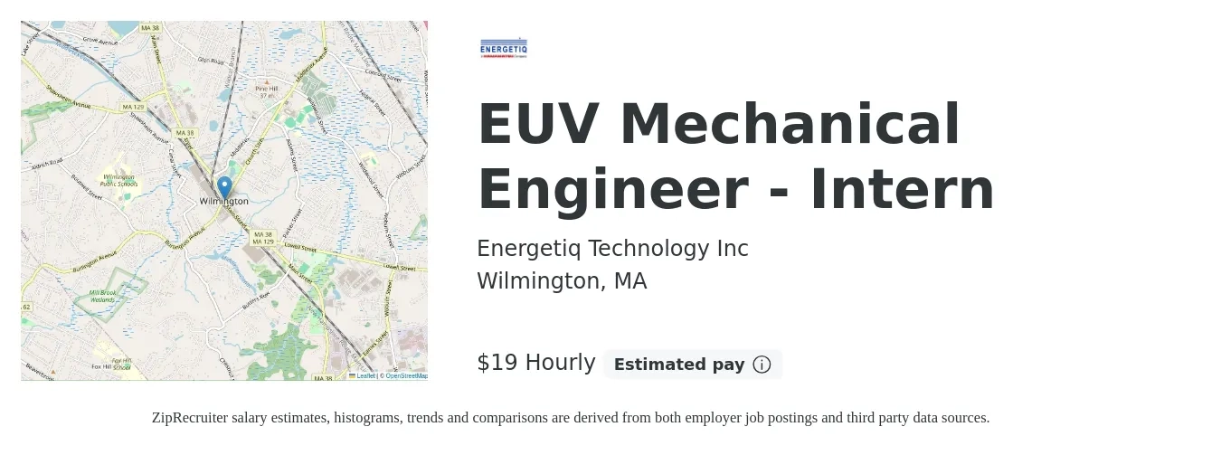 Energetiq Technology Inc job posting for a EUV Mechanical Engineer - Intern in Wilmington, MA with a salary of $20 Hourly with a map of Wilmington location.