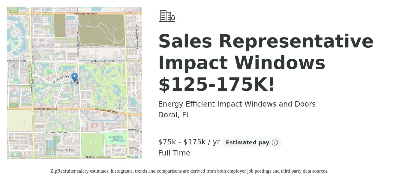 Energy Efficient Impact Windows and Doors job posting for a Sales Representative Impact Windows $125-175K! in Doral, FL with a salary of $75,000 to $175,000 Yearly with a map of Doral location.