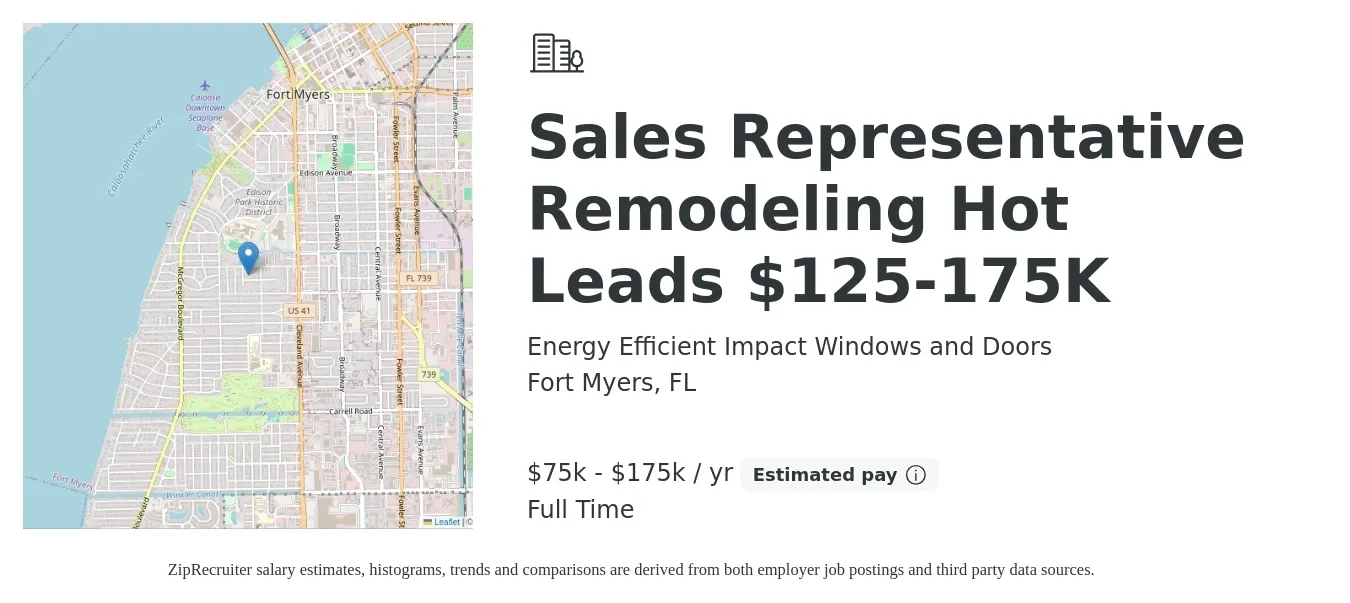 Energy Efficient Impact Windows and Doors job posting for a Sales Representative Remodeling Hot Leads $125-175K in Fort Myers, FL with a salary of $75,000 to $175,000 Yearly with a map of Fort Myers location.
