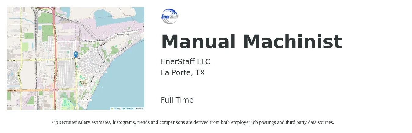 EnerStaff LLC job posting for a Manual Machinist in La Porte, TX with a salary of $30 to $32 Hourly with a map of La Porte location.