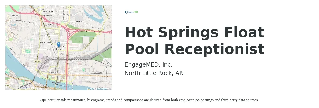 EngageMED, Inc. job posting for a Hot Springs Float Pool Receptionist in North Little Rock, AR with a salary of $15 to $20 Hourly with a map of North Little Rock location.
