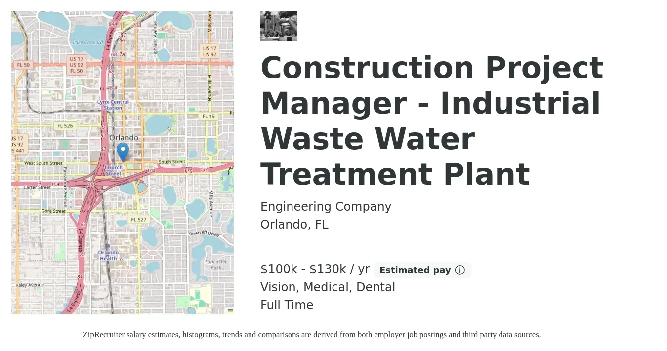Engineering Company job posting for a Construction Project Manager - Industrial Waste Water Treatment Plant in Orlando, FL with a salary of $100,000 to $130,000 Yearly and benefits including medical, pto, retirement, vision, dental, and life_insurance with a map of Orlando location.