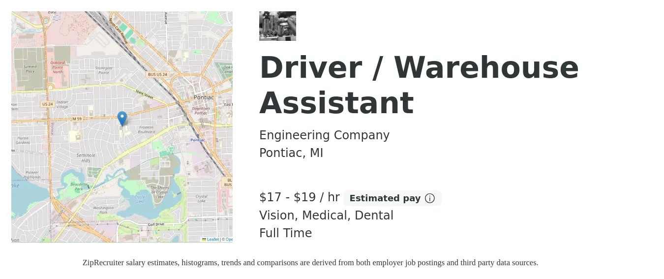 Engineering Company job posting for a Driver / Warehouse Assistant in Pontiac, MI with a salary of $18 to $20 Hourly and benefits including dental, life_insurance, medical, retirement, and vision with a map of Pontiac location.