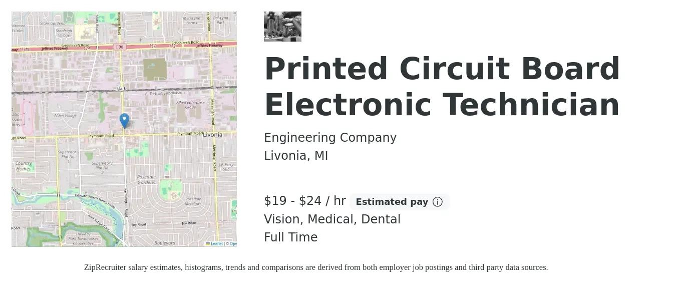 Engineering Company job posting for a Printed Circuit Board Electronic Technician in Livonia, MI with a salary of $20 to $25 Hourly and benefits including life_insurance, medical, pto, retirement, vision, and dental with a map of Livonia location.