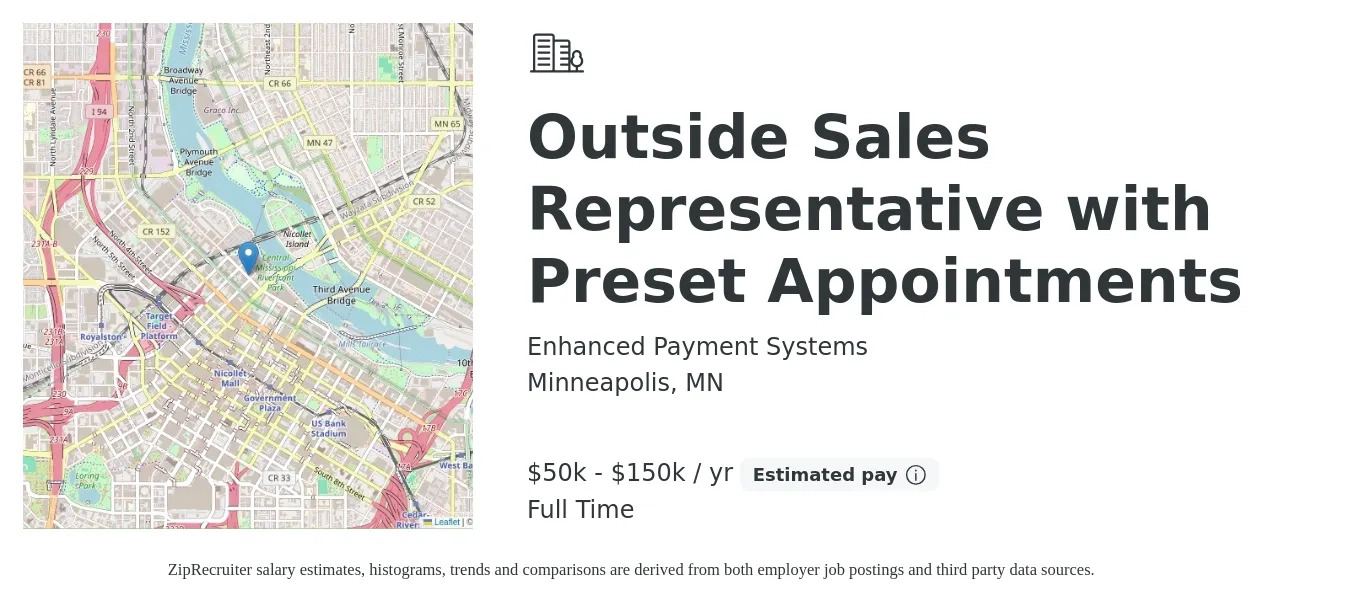 Enhanced Payment Systems job posting for a Outside Sales Representative with Preset Appointments in Minneapolis, MN with a salary of $50,000 to $150,000 Yearly with a map of Minneapolis location.