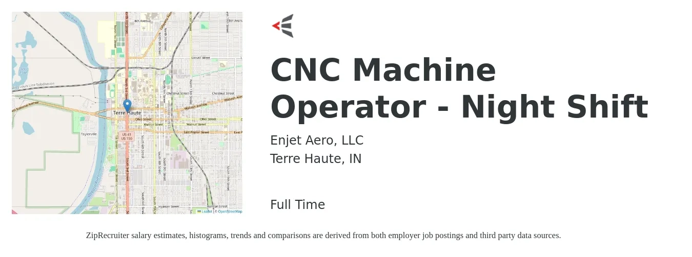 Enjet Aero, LLC job posting for a CNC Machine Operator - Night Shift in Terre Haute, IN with a salary of $20 to $26 Hourly with a map of Terre Haute location.