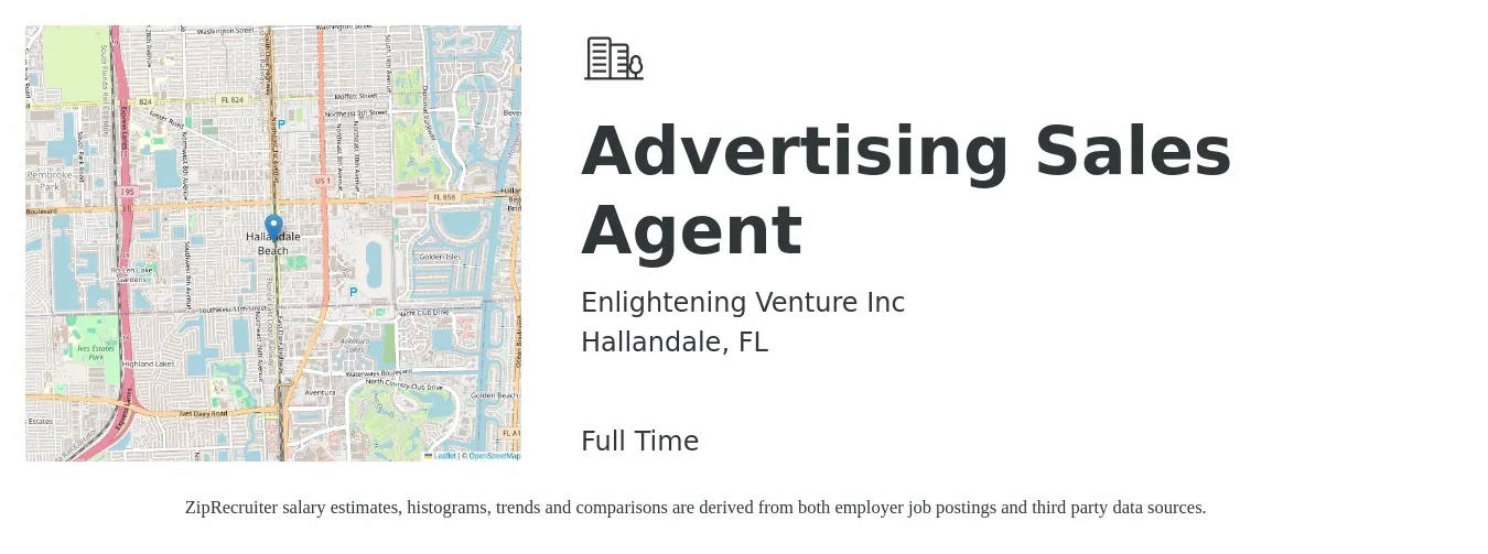 Enlightening Venture Inc job posting for a Advertising Sales Agent in Hallandale, FL with a salary of $800 to $1,200 Weekly with a map of Hallandale location.