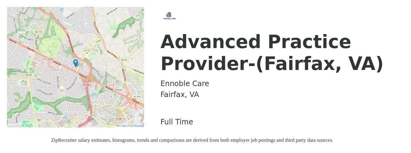 Ennoble Care job posting for a Advanced Practice Provider-(Fairfax, VA) in Fairfax, VA with a salary of $88,900 to $122,700 Yearly with a map of Fairfax location.