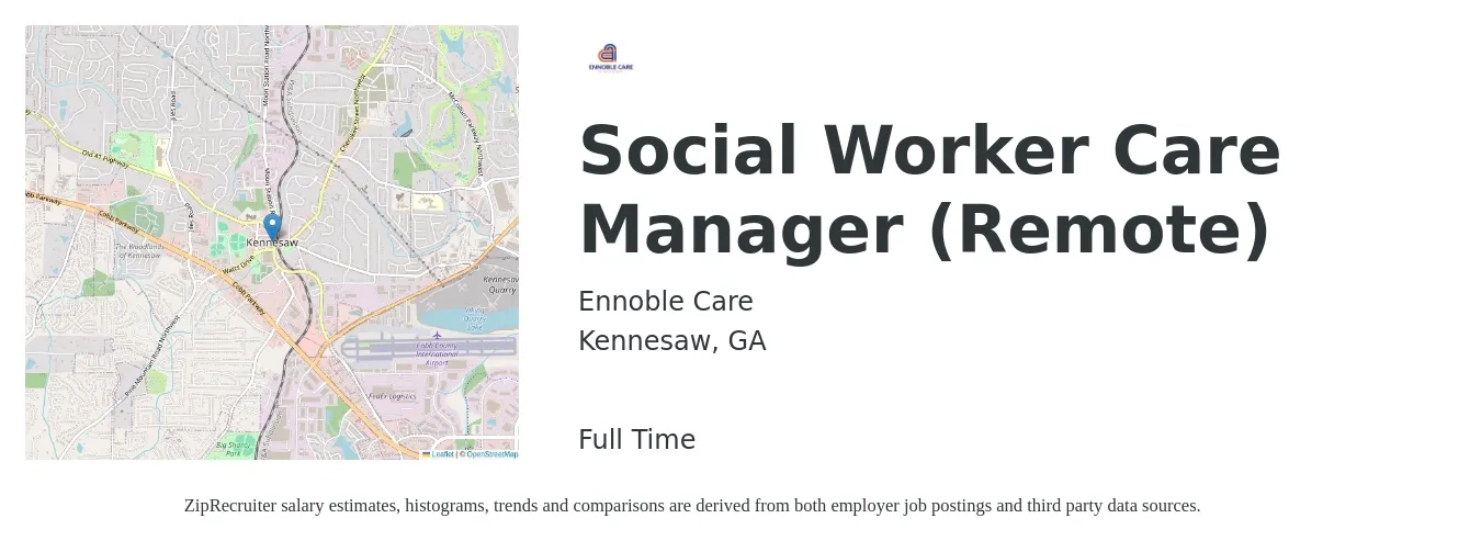 Ennoble Care job posting for a Social Worker Care Manager (Remote) in Kennesaw, GA with a salary of $55,400 to $86,400 Yearly with a map of Kennesaw location.