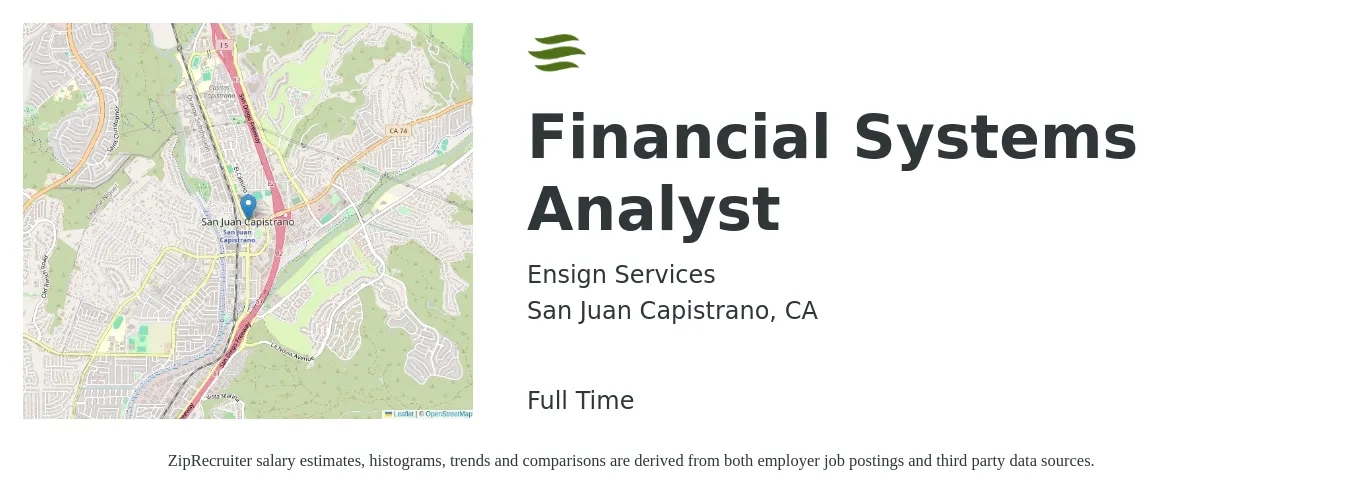 Ensign Services job posting for a Financial Systems Analyst in San Juan Capistrano, CA with a salary of $80,000 to $125,000 Yearly and benefits including pto, retirement, vision, dental, life_insurance, and medical with a map of San Juan Capistrano location.